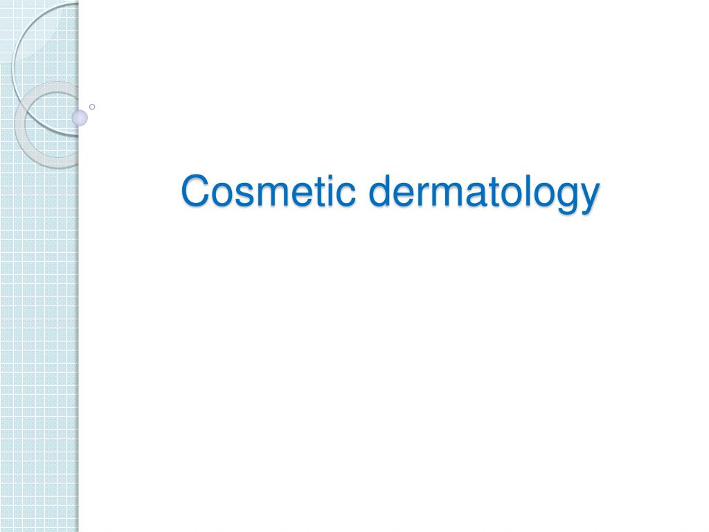 PPT - Cosmetic dermatology PowerPoint Presentation, free download - ID ...