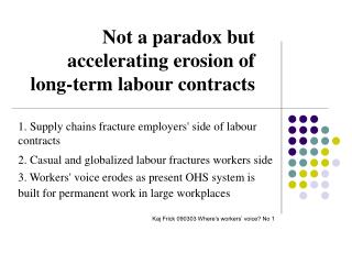 Not a paradox but accelerating erosion of long-term labour contracts