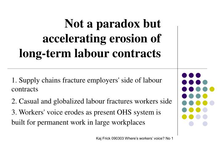 not a paradox but accelerating erosion of long term labour contracts