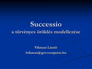 successio a t rv nyes r kl s modellez se