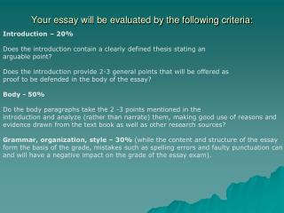 Your essay will be evaluated by the following criteria: