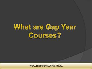 Gap Year Courses - The Hurst Campus