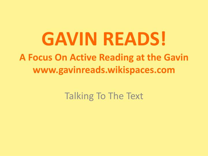 gavin reads a focus on active reading at the gavin www gavinreads wikispaces com