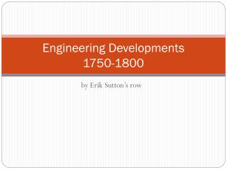 Engineering Developments 1750-1800
