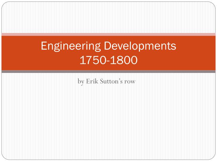 engineering developments 1750 1800