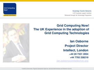 Grid Computing Now! The UK Experience in the adoption of Grid Computing Technologies