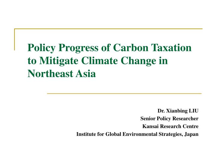policy progress of carbon taxation to mitigate climate change in northeast asia