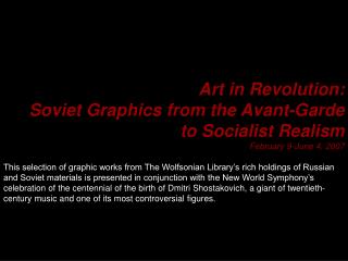 Art in Revolution: Soviet Graphics from the Avant-Garde to Socialist Realism