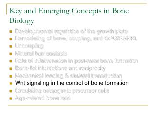Key and Emerging Concepts in Bone Biology