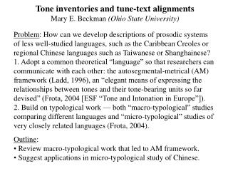 Tone inventories and tune-text alignments Mary E. Beckman (Ohio State University)