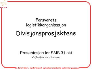forsvarets logistikkorganisasjon divisjonsprosjektene