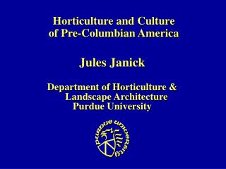 Horticulture and Culture of Pre-Columbian America