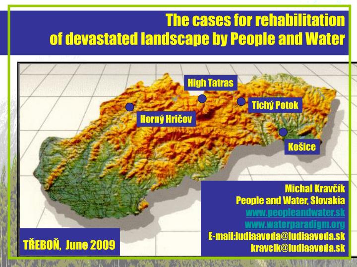 the cases for rehabilitation of devastated landscape by people and water