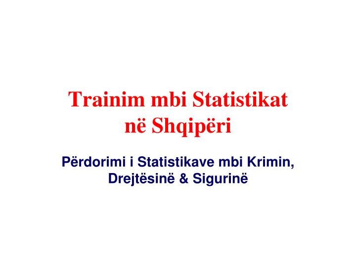 trainim mbi statistikat n shqip ri