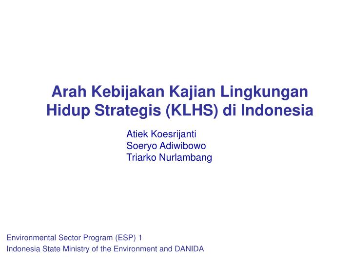 arah kebijakan kajian lingkungan hidup strategis klhs di indonesia