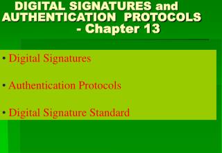 DIGITAL SIGNATURES and AUTHENTICATION PROTOCOLS - Chapter 13