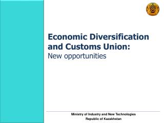 Economic Diversification and Customs Union : New opportunities