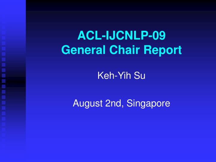 acl ijcnlp 09 general chair report