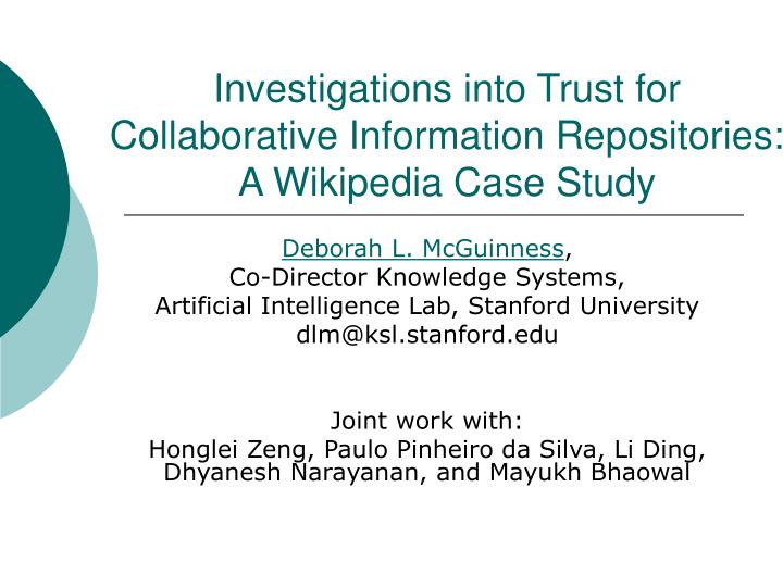 investigations into trust for collaborative information repositories a wikipedia case study