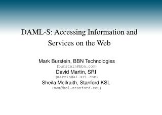 DAML-S: Accessing Information and Services on the Web