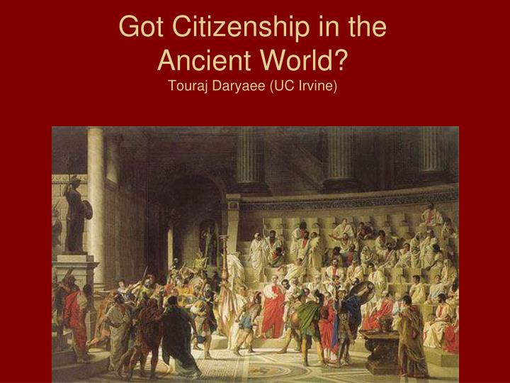 got citizenship in the ancient world touraj daryaee uc irvine
