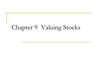 Chapter 9 Valuing Stocks