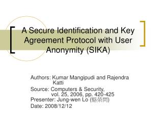 A Secure Identification and Key Agreement Protocol with User Anonymity (SIKA)