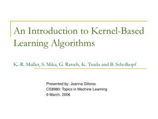 Presented by: Joanna Giforos CS8980: Topics in Machine Learning 9 March, 2006
