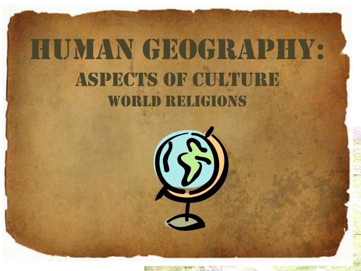 human geography aspects of culture world religions