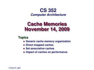Cache Memories November 14, 2009