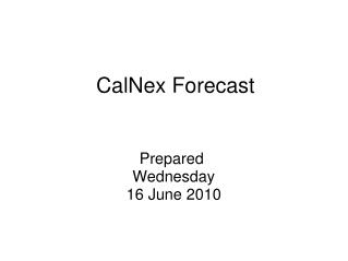 CalNex Forecast