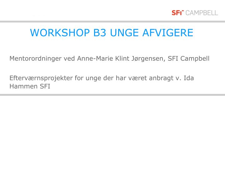 workshop b3 unge afvigere