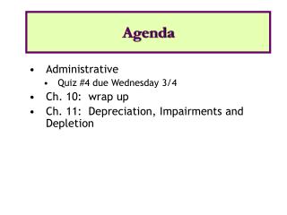 Administrative Quiz #4 due Wednesday 3/4 Ch. 10: wrap up