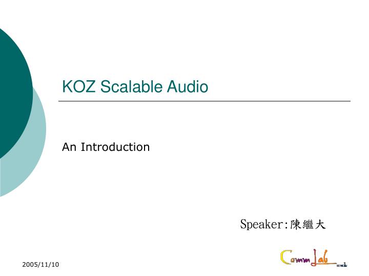 koz scalable audio