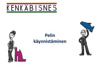 pelin k ynnist minen