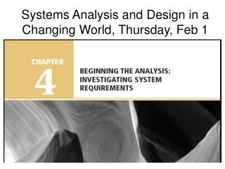 Systems Analysis and Design in a Changing World, Thursday, Feb 1