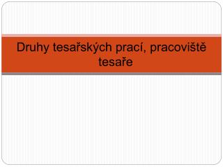 druhy tesa sk ch prac pracovi t tesa e