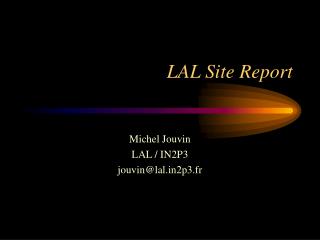 LAL Site Report