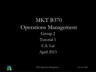 MKT B370 Operations Management