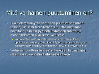 mit varhainen puuttuminen on