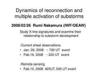 Dynamics of reconnection and multiple activation of substorms