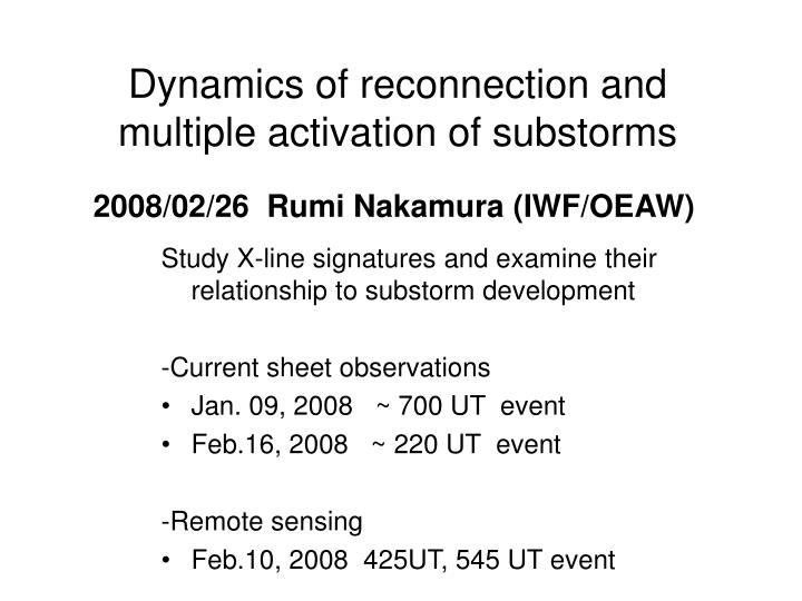 dynamics of reconnection and multiple activation of substorms