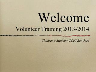 Welcome Volunteer Training 2013-2014