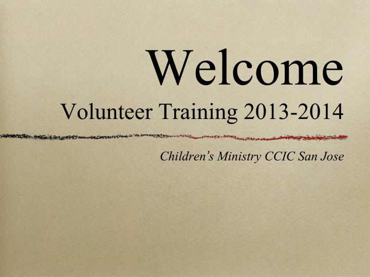 welcome volunteer training 2013 2014