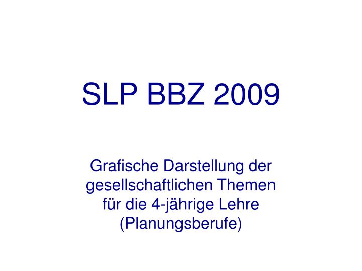 slp bbz 2009