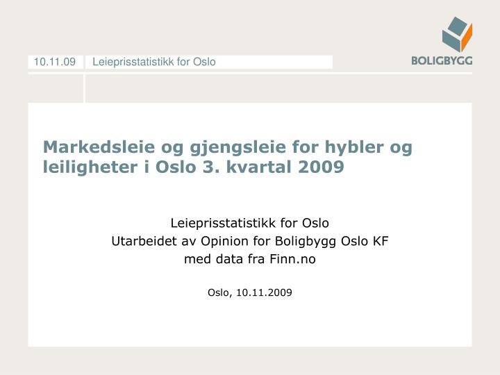 markedsleie og gjengsleie for hybler og leiligheter i oslo 3 kvartal 2009