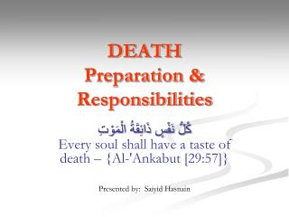 DEATH Preparation &amp; Responsibilities