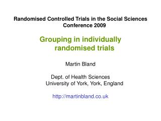 Randomised Controlled Trials in the Social Sciences Conference 2009