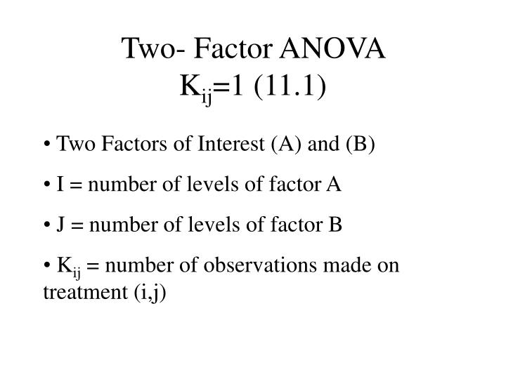 two factor anova k ij 1 11 1