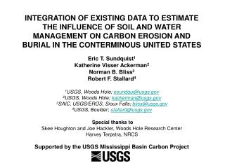 Eric T. Sundquist 1 Katherine Visser Ackerman 2 Norman B. Bliss 3 Robert F. Stallard 4